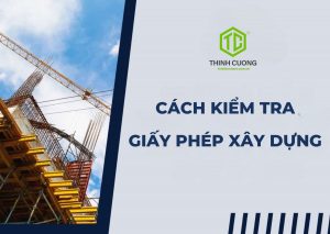 Cách kiểm tra giấy phép xây dựng nhanh nhất 2025 6 Cách kiểm tra giấy phép xây dựng nhanh nhất 2025