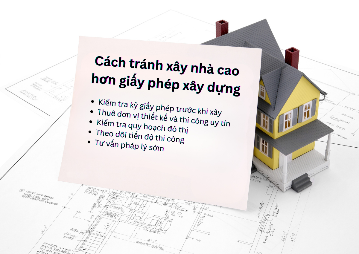 Xây nhà cao hơn giấy phép xây dựng: Hậu quả và cách xử lý 4 Cách tránh xây nhà cao hơn giấy phép xây dựng