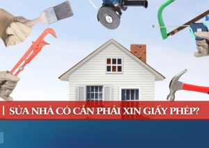 Sửa nhà có cần xin giấy phép xây dựng không?  8 Sửa nhà có cần xin giấy phép xây dựng không?